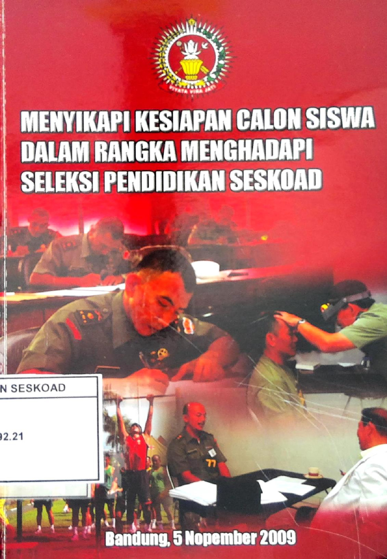 Menyikapi Kesiapan Calon Siswa Dalam Rangka Menghadapi Seleksi Pendidikan Seskoad